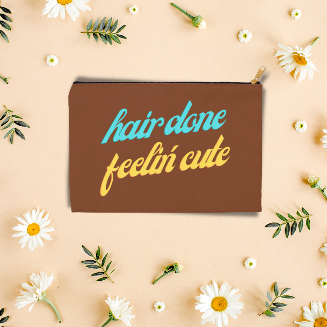 Hair Done Feelin' Cute Accessory Pouch