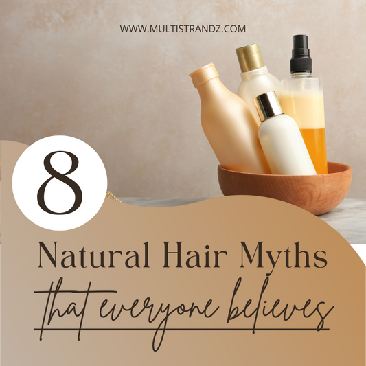 8 Natural Hair Myths That Everyone Believes