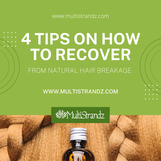 4 Tips on How to Recover from Natural Hair Breakage