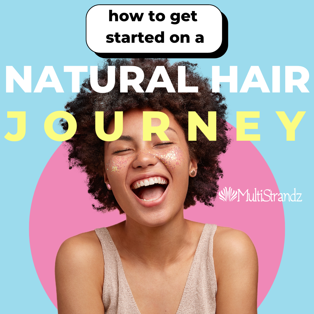 How to Get Started on a Natural Hair Journey