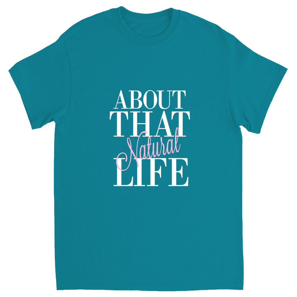 About That Natural Life Graphic Tee