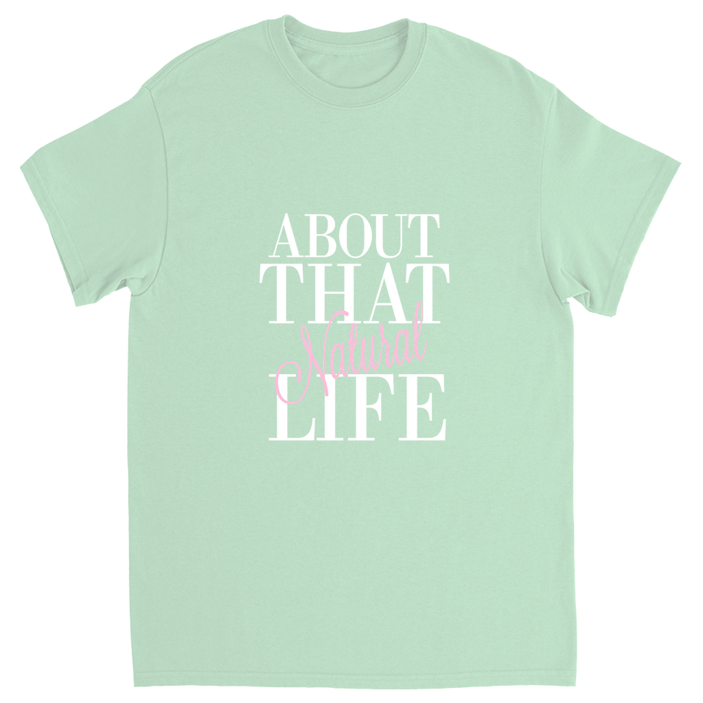 About That Natural Life Graphic Tee