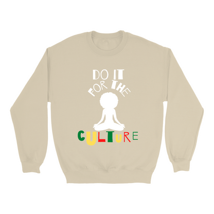 Do It For The Culture Sweatshirt