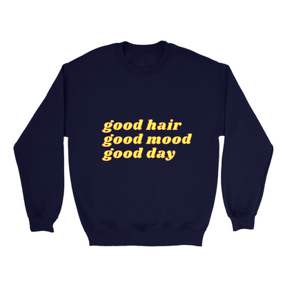 Good Day Sweatshirt