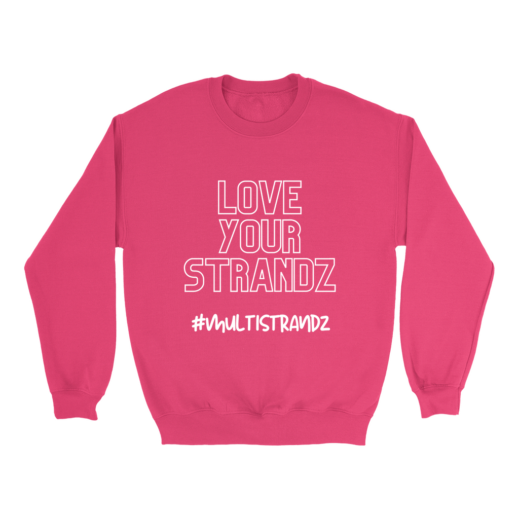 MultiStrandz -Love Your Strandz Sweatshirt
