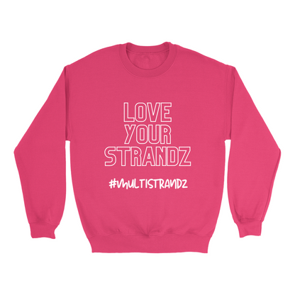 MultiStrandz -Love Your Strandz Sweatshirt
