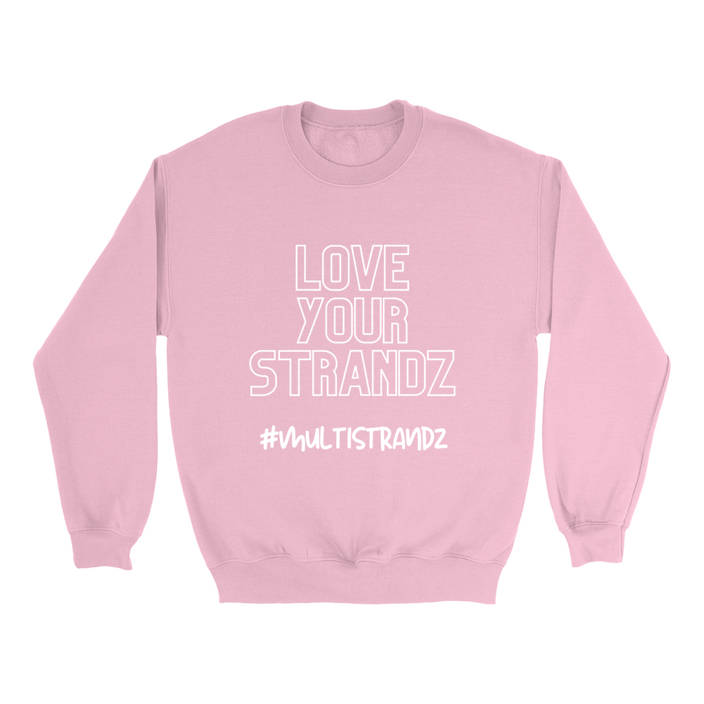 MultiStrandz -Love Your Strandz Sweatshirt