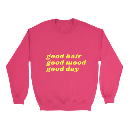 Good Day Sweatshirt