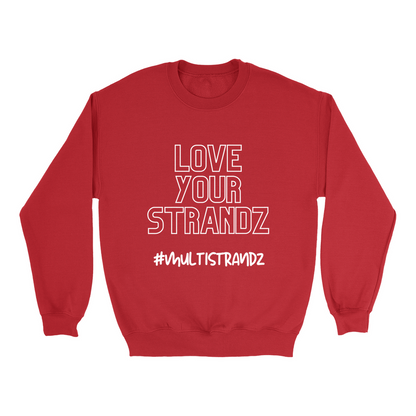 MultiStrandz -Love Your Strandz Sweatshirt