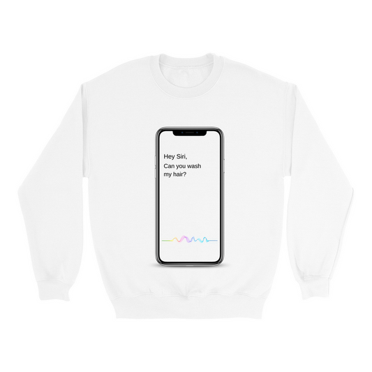 Hey Siri Sweatshirt