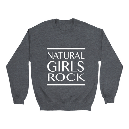 Natural Girls Rock Sweatshirt